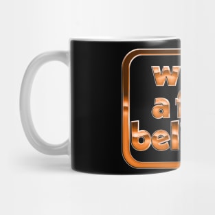 What A Fool Believes /// Retro Faded Style Type Design Mug